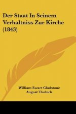 Der Staat In Seinem Verhaltniss Zur Kirche (1843)