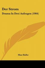 Der Strom: Drama In Drei Aufzugen (1904)
