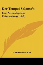 Der Tempel Salomo's: Eine Archaologische Untersuchung (1839)