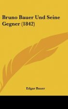 Bruno Bauer Und Seine Gegner (1842)