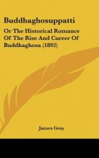 Buddhaghosuppatti: Or the Historical Romance of the Rise and Career of Buddhaghosa (1892)