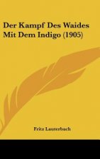 Der Kampf Des Waides Mit Dem Indigo (1905)