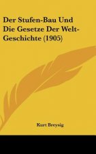 Der Stufen-Bau Und Die Gesetze Der Welt-Geschichte (1905)