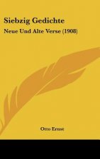 Siebzig Gedichte: Neue Und Alte Verse (1908)