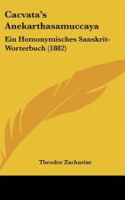 Cacvata's Anekarthasamuccaya: Ein Homonymisches Sanskrit-Worterbuch (1882)