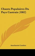 Chants Populaires Du Pays Castrais (1862)