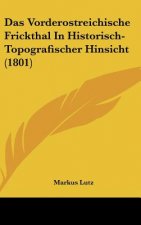 Das Vorderostreichische Frickthal in Historisch-Topografischer Hinsicht (1801)