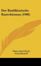 Der Buddhistische Katechismus (1906)