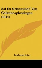 Sol En Geltoestand Van Gelatineoplossingen (1914)