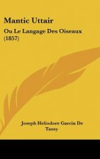 Mantic Uttair: Ou Le Langage Des Oiseaux (1857)