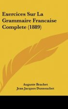 Exercices Sur La Grammaire Francaise Complete (1889)