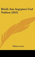 Briefe Aus Aegypten Und Nubien (1853)