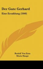 Der Gute Gerhard: Eine Erzahlung (1840)