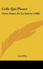Celle Qui Pleure: Notre Dame de La Salette (1908)