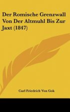 Der Romische Grenzwall Von Der Altmuhl Bis Zur Jaxt (1847)