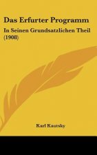 Das Erfurter Programm: In Seinen Grundsatzlichen Theil (1908)