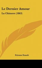 Le Dernier Amour: La Chimere (1863)