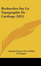 Recherches Sur La Topographie de Carthage (1835)