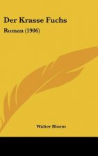 Der Krasse Fuchs: Roman (1906)