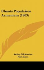 Chants Populaires Armeniens (1903)