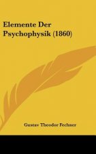 Elemente Der Psychophysik (1860)