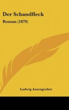 Der Schandfleck: Roman (1879)