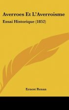 Averroes Et L'Averroisme: Essai Historique (1852)