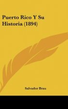 Puerto Rico Y Su Historia (1894)