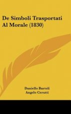 de Simboli Trasportati Al Morale (1830)