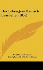 Das Leben Jesu Kritisch Bearbeitet (1836)