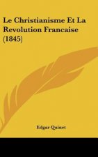 Le Christianisme Et La Revolution Francaise (1845)