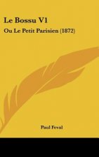 Le Bossu V1: Ou Le Petit Parisien (1872)