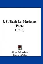 J. S. Bach Le Musicien-Poete (1905)