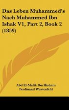 Das Leben Muhammed's Nach Muhammed Ibn Ishak V1, Part 2, Book 2 (1859)