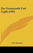 Zur Grammatik Und Logik (1902)