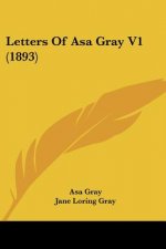 Letters Of Asa Gray V1 (1893)