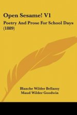 Open Sesame! V1: Poetry And Prose For School Days (1889)