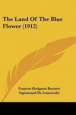 The Land Of The Blue Flower (1912)