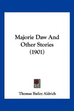 Majorie Daw And Other Stories (1901)