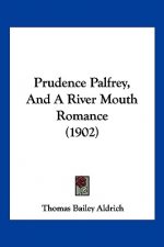 Prudence Palfrey, And A River Mouth Romance (1902)