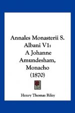 Annales Monasterii S. Albani V1: A Johanne Amundesham, Monacho (1870)