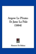 Argow Le Pirate: Et Jane La Pale (1884)