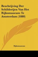 Beschrijving Der Schilderijen Van Het Rijksmuseum Te Amsterdam (1880)