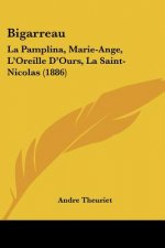 Bigarreau: La Pamplina, Marie-Ange, L'Oreille D'Ours, La Saint-Nicolas (1886)
