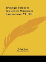 Bryologia Europaea Seu Genera Muscorum Europaeorum V1 (1851)