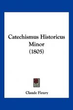 Catechismus Historicus Minor (1805)