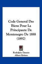 Code General Des Biens Pour La Principaute De Montenegro De 1888 (1892)