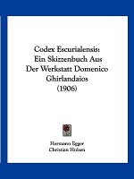 Codex Escurialensis: Ein Skizzenbuch Aus Der Werkstatt Domenico Ghirlandaios (1906)