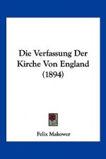 Die Verfassung Der Kirche Von England (1894)