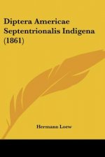 Diptera Americae Septentrionalis Indigena (1861)